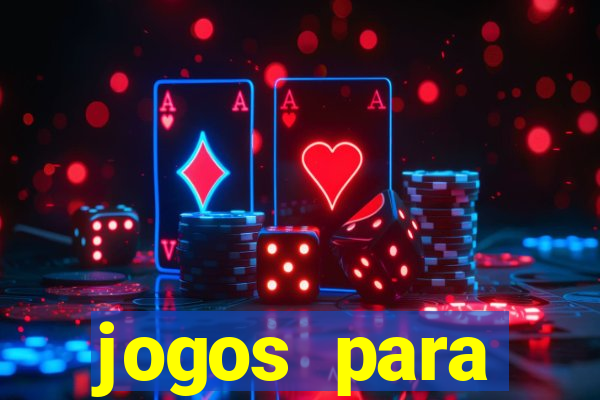 jogos para trabalhar regras e limites